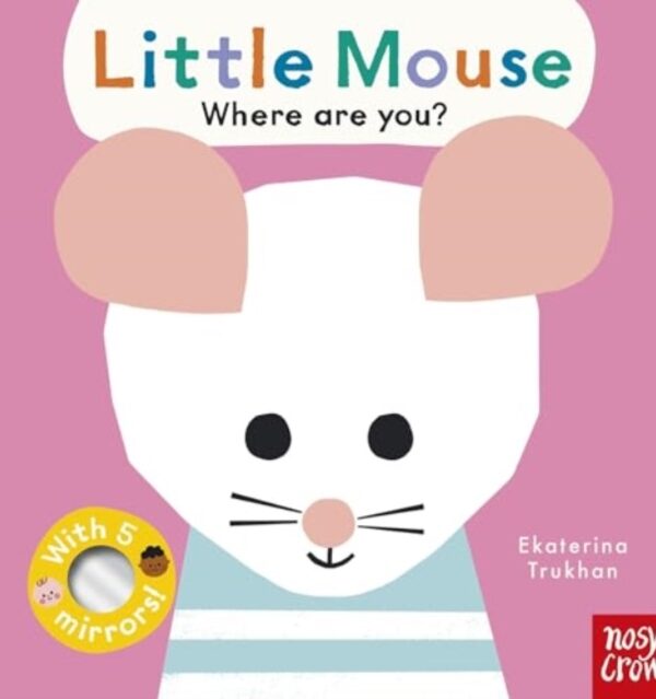 Baby Faces: Little Mouse, Where Are You?