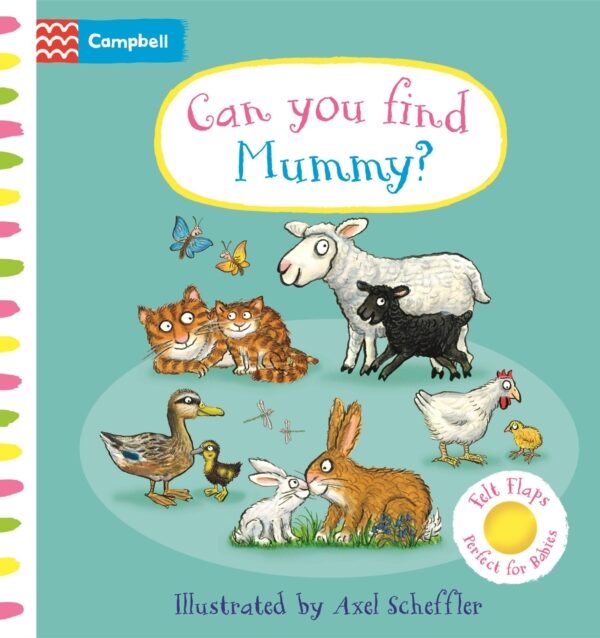 Can You Find Mummy? : A soft flaps book perfect for babies