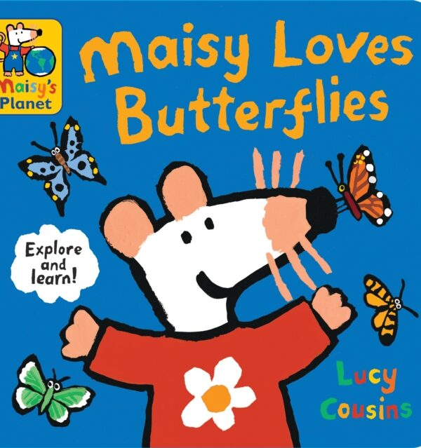 Maisy Loves Butterflies: A Maisy's Planet Book