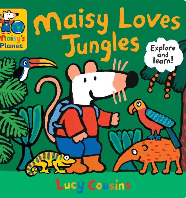 Maisy Loves Jungles: A Maisy's Planet Book