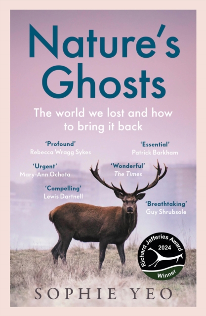 Nature’s Ghosts : The World We Lost and How to Bring it Back