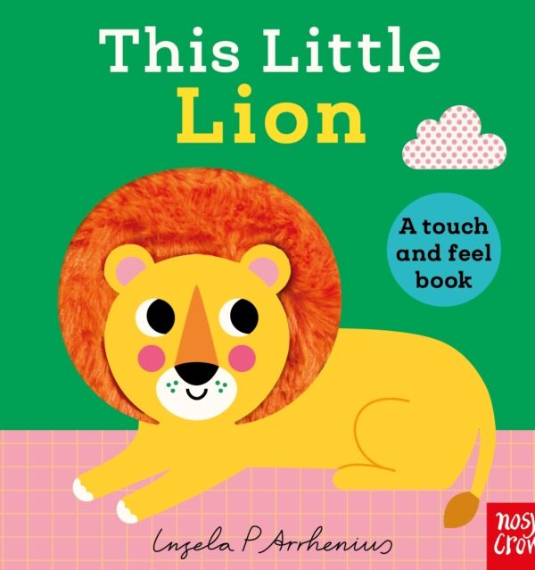 This Little Lion : A Touch and Feel Book