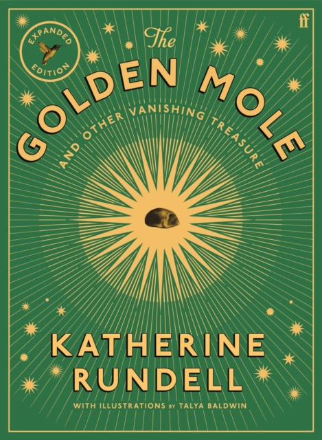 The Golden Mole : and Other Vanishing Treasure ('A rare and magical book.' Bill Bryson)