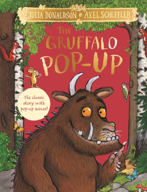 The Gruffalo Pop-Up : The classic story with pop-up scenes!