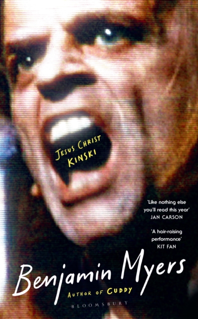 Jesus Christ Kinski : From the prize-winning author of THE GALLOWS POLE and CUDDY
