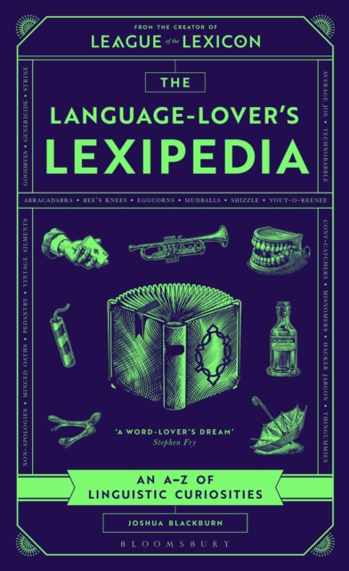 The Language-Lover's Lexipedia : An A–Z of Linguistic Curiosities