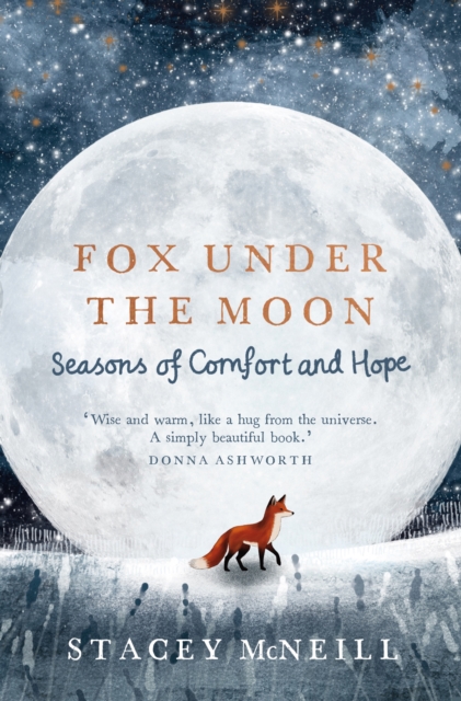 Fox Under the Moon : Seasons of Comfort and Hope
