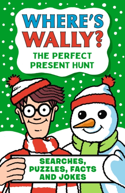 Where's Wally? The Perfect Present Hunt : From the bestselling Where's Wally? series - a fun stocking filler Christmas present book packed with festive puzzles, jokes, activities and facts for boys an