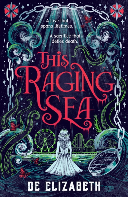 This Raging Sea : A spooky gothic YA romance that transcends time, full of horrifying secrets and generations-old dark mysteries