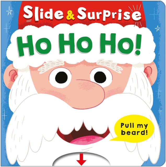 Ho Ho Ho! (Slide & Surprise!) : Pull my beard!